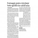 Corriere dell'Alto Adige 07/03/2015 Formaggi gusto extra large sette apertivi in val di Fassa